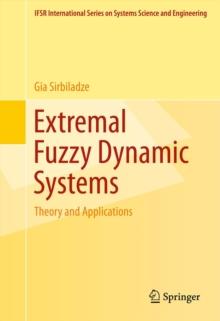 Extremal Fuzzy Dynamic Systems : Theory and Applications