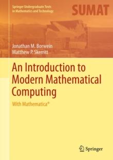 An Introduction to Modern Mathematical Computing : With Mathematica(R)