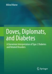 Doves, Diplomats, and Diabetes : A Darwinian Interpretation of Type 2 Diabetes and Related Disorders