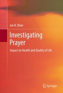 Investigating Prayer : Impact on Health and Quality of Life