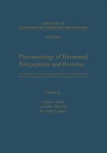 Pharmacology of Hormonal Polypeptides and Proteins : Proceedings of an International Symposium on the Pharmacology of Hormonal Polypeptides, held in Milan, Italy, September 14-16, 1967