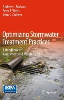 Optimizing Stormwater Treatment Practices : A Handbook of Assessment and Maintenance