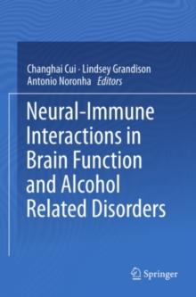 Neural-Immune Interactions in Brain Function and Alcohol Related Disorders