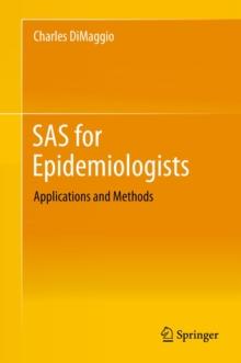 SAS for Epidemiologists : Applications and Methods