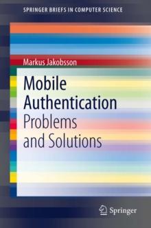 Mobile Authentication : Problems and Solutions