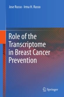 Role of the Transcriptome in Breast Cancer Prevention