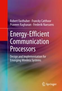 Energy-Efficient Communication Processors : Design and Implementation for Emerging Wireless Systems