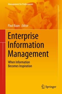 Enterprise Information Management : When Information Becomes Inspiration