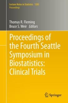 Proceedings of the Fourth Seattle Symposium in Biostatistics: Clinical Trials