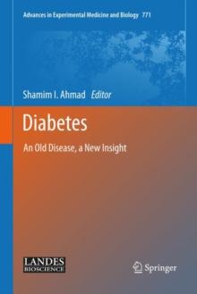 Diabetes : An Old Disease, a New Insight