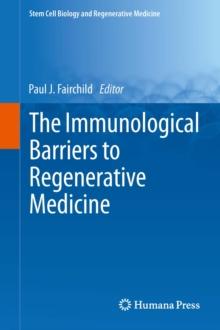 The Immunological Barriers to Regenerative Medicine