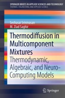 Thermodiffusion in Multicomponent Mixtures : Thermodynamic, Algebraic, and Neuro-Computing Models