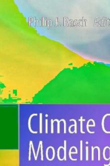 Climate Change Modeling Methodology : Selected Entries from the Encyclopedia of Sustainability Science and Technology