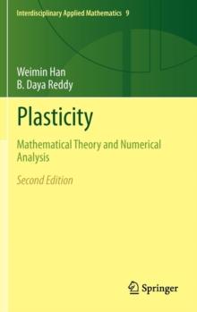 Plasticity : Mathematical Theory and Numerical Analysis