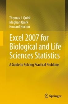 Excel 2007 for Biological and Life Sciences Statistics : A Guide to Solving Practical Problems