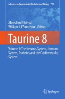 Taurine 8 : Volume 1: The Nervous System, Immune System, Diabetes and the Cardiovascular System