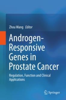 Androgen-Responsive Genes in Prostate Cancer : Regulation, Function and Clinical Applications