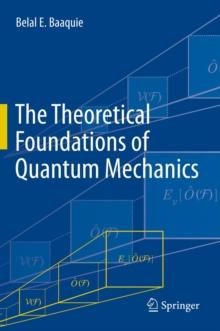 The Theoretical Foundations of Quantum Mechanics