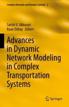 Advances in Dynamic Network Modeling in Complex Transportation Systems