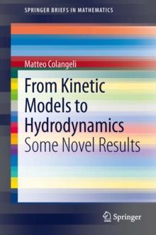 From Kinetic Models to Hydrodynamics : Some Novel Results