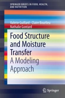 Food Structure and Moisture Transfer : A Modeling Approach