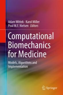 Computational Biomechanics for Medicine : Models, Algorithms and Implementation