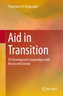 Aid in Transition : EU Development Cooperation with Russia and Eurasia