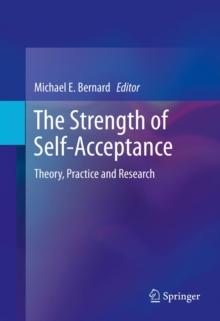 The Strength of Self-Acceptance : Theory, Practice and Research