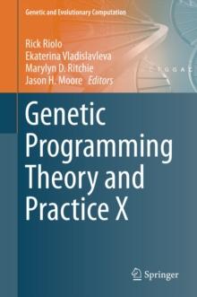 Genetic Programming Theory and Practice X