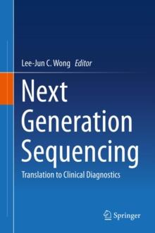 Next Generation Sequencing : Translation to Clinical Diagnostics