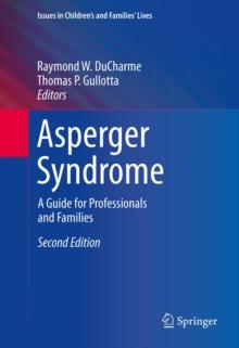 Asperger Syndrome : A Guide for Professionals and Families