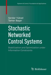 Stochastic Networked Control Systems : Stabilization and Optimization under Information Constraints