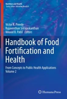 Handbook of Food Fortification and Health : From Concepts to Public Health Applications Volume 2