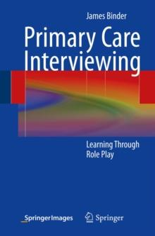 Primary Care Interviewing : Learning Through Role Play