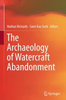 The Archaeology of Watercraft Abandonment