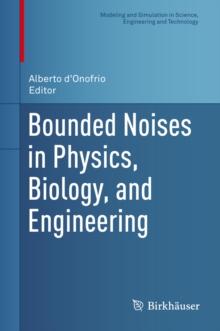 Bounded Noises in Physics, Biology, and Engineering