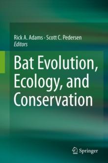 Bat Evolution, Ecology, and Conservation