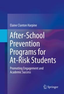 After-School Prevention Programs for At-Risk Students : Promoting Engagement and Academic Success