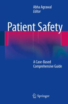 Patient Safety : A Case-Based Comprehensive Guide