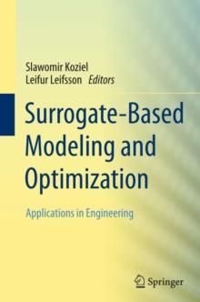 Surrogate-Based Modeling and Optimization : Applications in Engineering