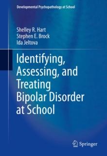 Identifying, Assessing, and Treating Bipolar Disorder at School