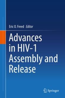 Advances in HIV-1 Assembly and Release