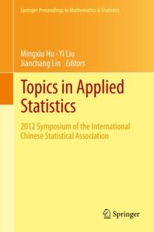 Topics in Applied Statistics : 2012 Symposium of the International Chinese Statistical Association