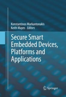 Secure Smart Embedded Devices, Platforms and Applications