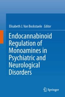 Endocannabinoid Regulation of Monoamines in Psychiatric and Neurological Disorders