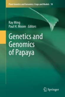 Genetics and Genomics of Papaya