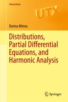 Distributions, Partial Differential Equations, and Harmonic Analysis