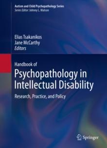 Handbook of Psychopathology in Intellectual Disability : Research, Practice, and Policy