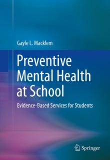 Preventive Mental Health at School : Evidence-Based Services for Students