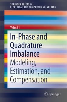 In-Phase and Quadrature Imbalance : Modeling, Estimation, and Compensation